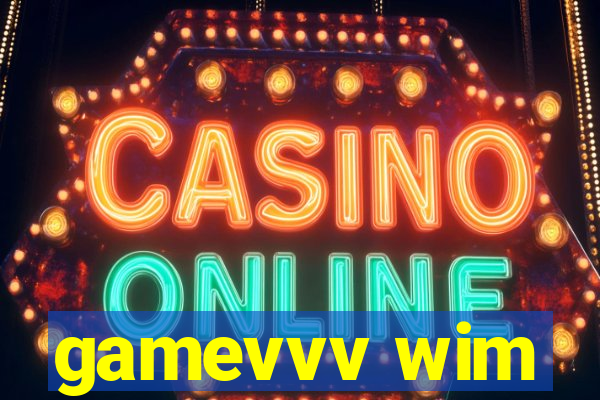 gamevvv wim
